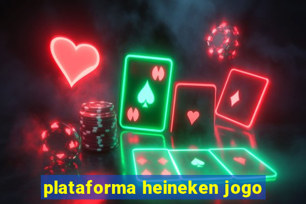 plataforma heineken jogo